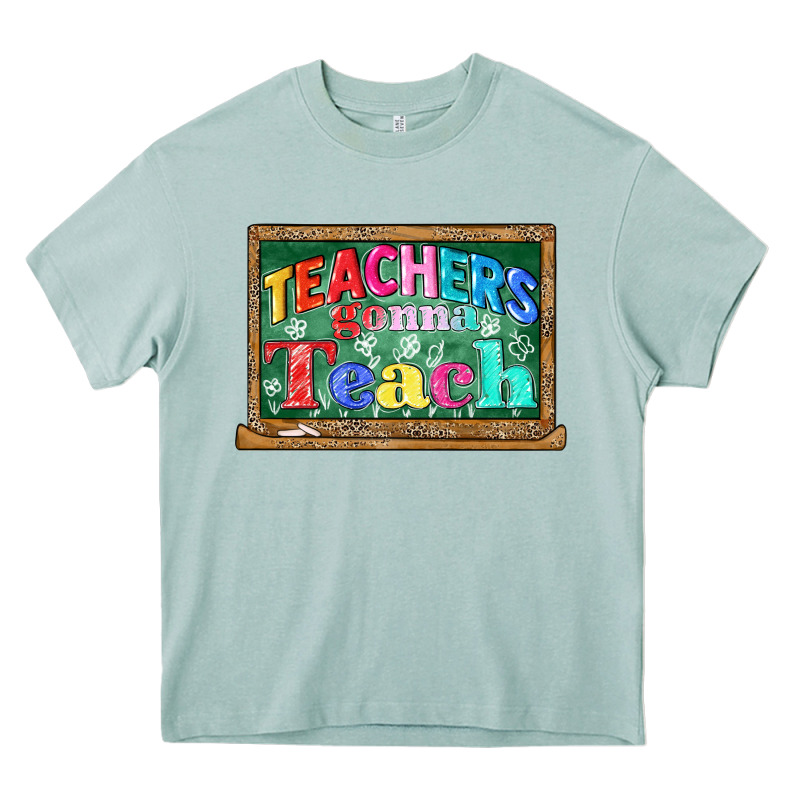 Teachers Gonna Teach Heavy Core Tee by CowGirlArtShop | Teevron
