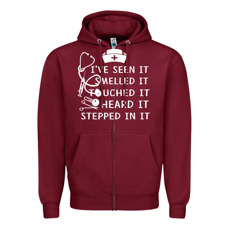Nurse T  Shirt Nurse I've Seen It Smelled It Touched It T  Shirt Zipper Hoodie by linhVisuals | Teevron