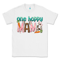 White One hoppy mama mother's day Classic Tee - HowdyJamesFarm