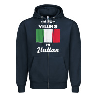 Navy i'm not yelling i'm italian t shirt Zipper Hoodie - linhVisuals