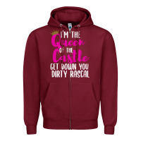 Burgundy i’m the queen of the castle get down you dirty rascal t shirt Zipper Hoodie - linhVisuals