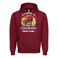 Burgundy someone in colorado loves me t  shirt someone in colorado loves me fun Zipper Hoodie - linhVisuals