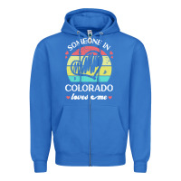 True Royal someone in colorado loves me t  shirt someone in colorado loves me fun Zipper Hoodie - linhVisuals