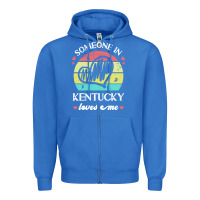 Someone In Kentucky Loves Me T  Shirt Someone In Kentucky Loves Me Fun Zipper Hoodie | Teevron