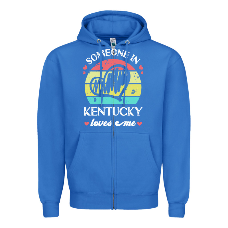 Someone In Kentucky Loves Me T  Shirt Someone In Kentucky Loves Me Fun Zipper Hoodie by linhVisuals | Teevron