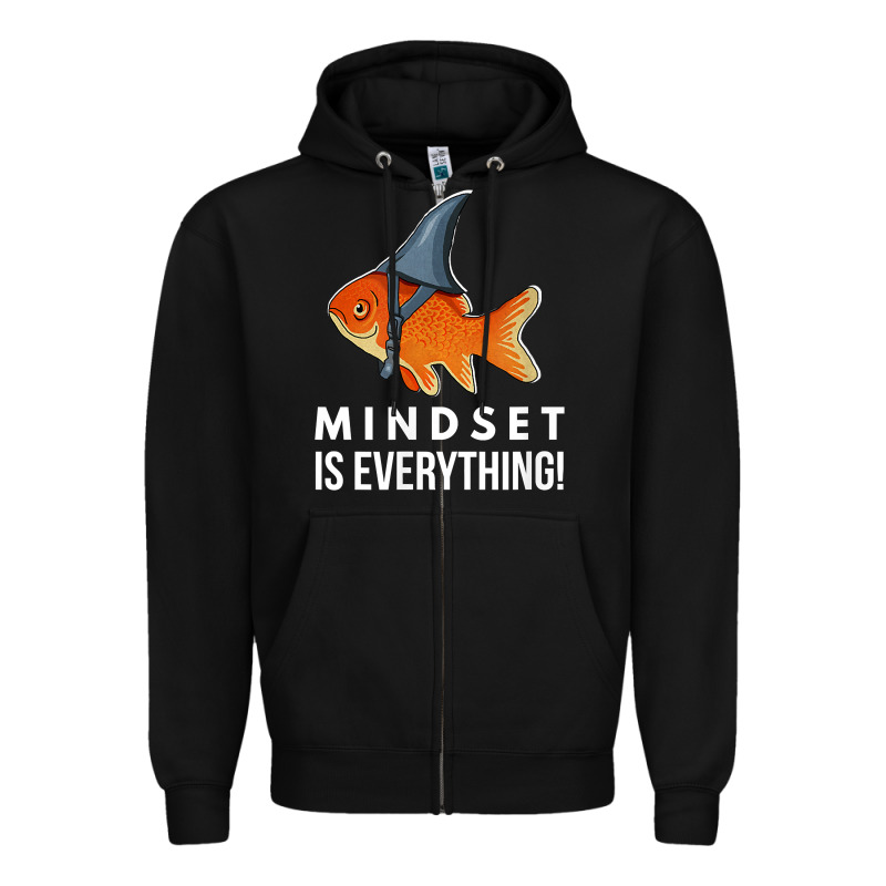 Mindset Motivational Quote Cute Goldfish Shark Fish T Shirt Zipper Hoodie by linhVisuals | Teevron