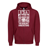 Burgundy it's a johnson thing   you wouldn't understand   family name t shirt Zipper Hoodie - linhVisuals