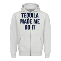 Dove Grey womens tequila made me do it tank tops for women summer drinking tank Zipper Hoodie - linhVisuals