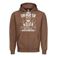Chestnut i can't fix stupid   funny carpentry woodworking carpenter t shirt Zipper Hoodie - linhVisuals