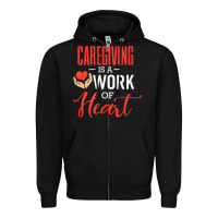 Black caregiving is a work of heart caregiver gifts for men, women t shirt Zipper Hoodie - linhVisuals