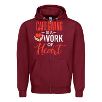 Burgundy caregiving is a work of heart caregiver gifts for men, women t shirt Zipper Hoodie - linhVisuals