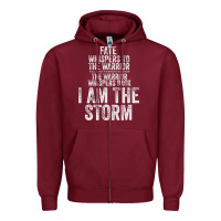 Fate Whispers To Warrior I Am The Storm Quote Gritty Fighter T Shirt Zipper Hoodie | Teevron