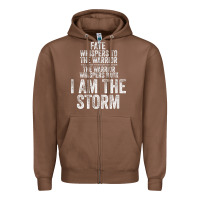Chestnut fate whispers to warrior i am the storm quote gritty fighter t shirt Zipper Hoodie - linhVisuals