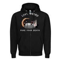 Black funny opossum possum tee live weird fake your death t shirt Zipper Hoodie - linhVisuals