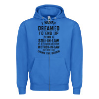 True Royal mens i never dreamed i'd end up being a son in law funny gift t shirt Zipper Hoodie - linhVisuals