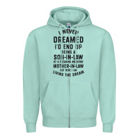 Seafoam mens i never dreamed i'd end up being a son in law funny gift t shirt Zipper Hoodie - linhVisuals