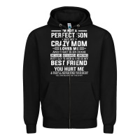 Black i'm not a perfect son but my crazy mom loves me mother's day t shirt Zipper Hoodie - linhVisuals