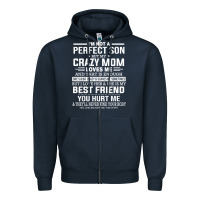 Navy i'm not a perfect son but my crazy mom loves me mother's day t shirt Zipper Hoodie - linhVisuals