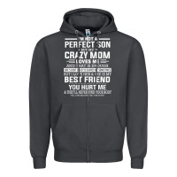 Smoke i'm not a perfect son but my crazy mom loves me mother's day t shirt Zipper Hoodie - linhVisuals