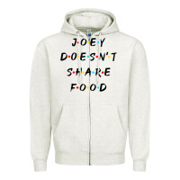 Oatmeal Heather funny joey doesn't share food how you doin quoted friends t shirt Zipper Hoodie - linhVisuals