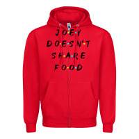 Red funny joey doesn't share food how you doin quoted friends t shirt Zipper Hoodie - linhVisuals