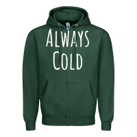 Sports Green always cold sweatshirt Zipper Hoodie - linhVisuals