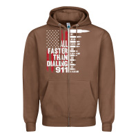 Chestnut all faster than dialing 911 american flag gun lover for men t shirt Zipper Hoodie - linhVisuals