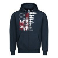 Navy all faster than dialing 911 american flag gun lover for men t shirt Zipper Hoodie - linhVisuals