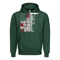 Sports Green all faster than dialing 911 american flag gun lover for men t shirt Zipper Hoodie - linhVisuals