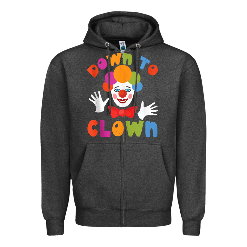 Down To Clown Funny Circus Tank Top Zipper Hoodie by linhVisuals | Teevron