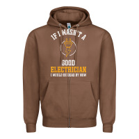 Chestnut electrician gifts for men & funny electrical design t shirt Zipper Hoodie - linhVisuals