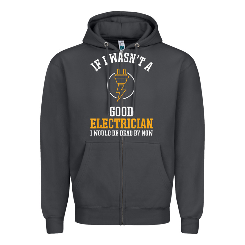 Electrician Gifts For Men & Funny Electrical Design T Shirt Zipper Hoodie by linhVisuals | Teevron