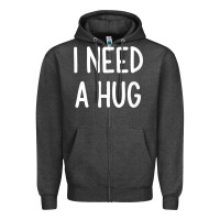 Charcoal Heather i need a hug, funny, joke, sarcastic, family t shirt Zipper Hoodie - linhVisuals