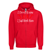 Red i don't know i just work here     t shirt Zipper Hoodie - linhVisuals