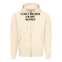 Sandshell i cant believe im not butter t shirt Zipper Hoodie - linhVisuals