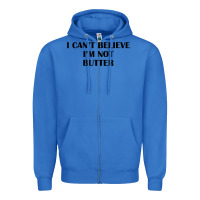 True Royal i cant believe im not butter t shirt Zipper Hoodie - linhVisuals