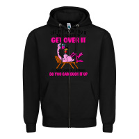 Black let me pour you a tall glass of get over it flamingo t shirt Zipper Hoodie - linhVisuals
