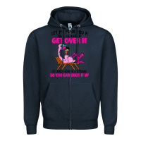 Navy let me pour you a tall glass of get over it flamingo t shirt Zipper Hoodie - linhVisuals