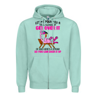 Seafoam let me pour you a tall glass of get over it flamingo t shirt Zipper Hoodie - linhVisuals