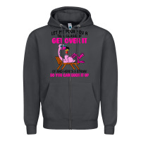 Smoke let me pour you a tall glass of get over it flamingo t shirt Zipper Hoodie - linhVisuals
