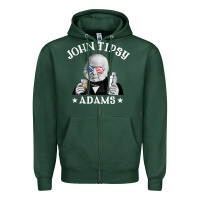 Sports Green john tipsy adams president john quincy adams 4th of july t shirt Zipper Hoodie - linhVisuals
