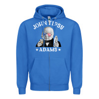 True Royal john tipsy adams president john quincy adams 4th of july t shirt Zipper Hoodie - linhVisuals