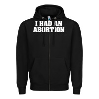 Black i had an abortion shirt pro choice Zipper Hoodie - linhVisuals