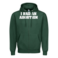 Sports Green i had an abortion shirt pro choice Zipper Hoodie - linhVisuals