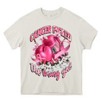 Cream cancer picked the wrong girl Heavy Core Tee - CowGirlArtShop