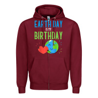 Burgundy earth day is my birthday shirt pro environment party gift t shirt Zipper Hoodie - linhVisuals