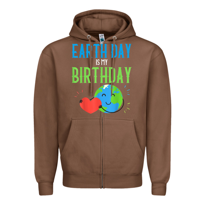 Earth Day Is My Birthday Shirt Pro Environment Party Gift T Shirt Zipper Hoodie by linhVisuals | Teevron