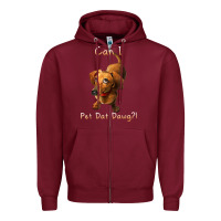 Burgundy can i pet dat dawg funny dog dachshund lover doxie gift t shirt Zipper Hoodie - linhVisuals