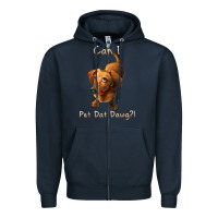 Navy can i pet dat dawg funny dog dachshund lover doxie gift t shirt Zipper Hoodie - linhVisuals