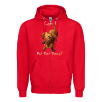 Red can i pet dat dawg funny dog dachshund lover doxie gift t shirt Zipper Hoodie - linhVisuals